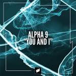 ALPHA 9 - You and I (Extended Mix) ALPHA 9 - You and I (Extended Mix)