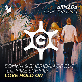 Somna & Sheridan Grout feat. Mike Schmid - Love Hold On