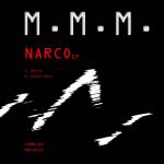 M.M.M - Narco ep