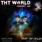 THT World Podcast ep 132 by Thomas Crown and Atleha