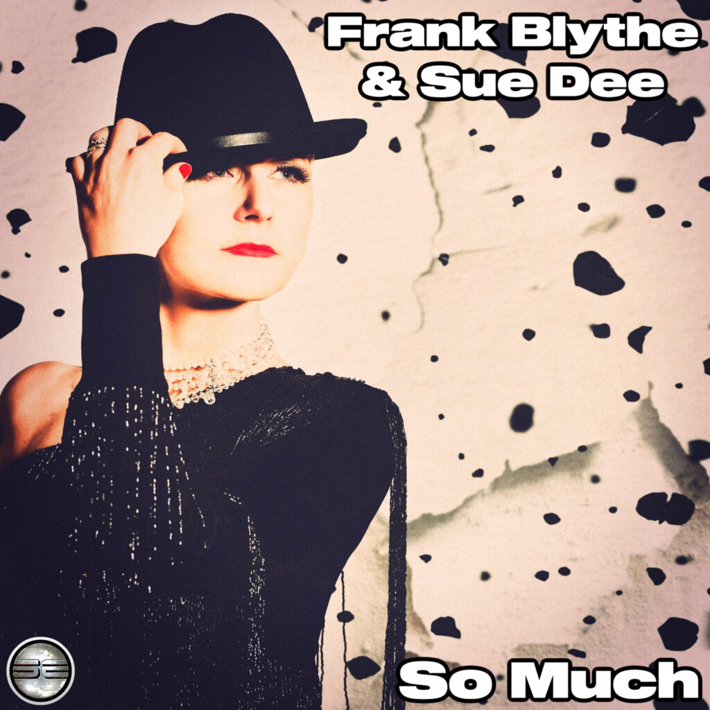 Frank Blythe & Sue Dee - So Much Original Mix